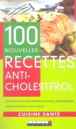100 nouvelles recettes anti-cholestérol