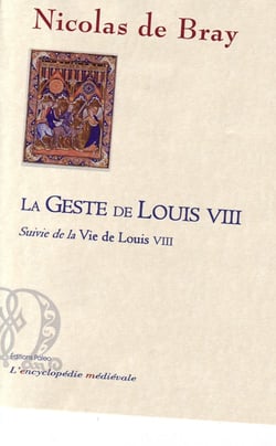 La geste de louis viii - la vie de louis viii