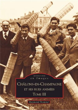 Châlons-en-Champagne et ses rues animées Tome 3