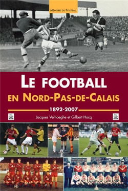 Le football en Nord-Pas-de-Calais - 1892-2007