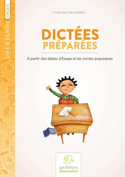 Lire & écrire : dictées préparées au cycle 3