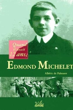 Quand il avait 12 ans, Edmond Michelet