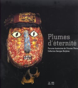 Plumes d'éternité - tissus de plumes de l'ancien pérou