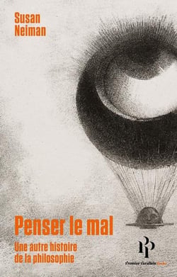 Penser le mal : Une autre histoire de la philosophie