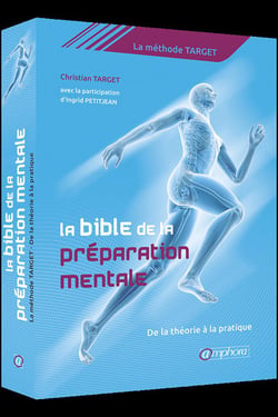 La bible de la préparation mentale : la méthode Target - de la théorie à la pratique