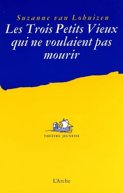 Les Trois Petits Vieux qui ne voulaient pas mourir