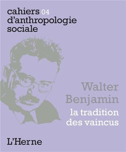Cahiers d'anthropologie sociale Tome 4 : Walter Benjamin