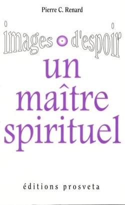 Un maître spirituel : images d'espoir