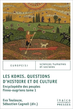 Les komis. questions d'histoire et de culture : ENCYCLOPÉDIE DES PEUPLES FINNO-OUGRIENS