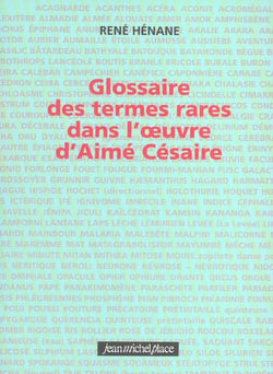 Glossaire des termes rares dans l'oeuvre d'aime cesaire