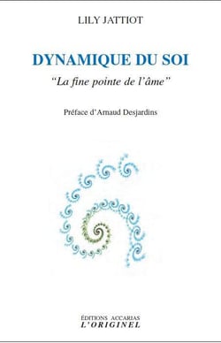 Dynamique du soi - la fine pointe de l'âme (2e édition)
