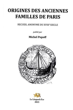 Origines des Anciennes Famille de Paris : Recueil anonyme du XVIIIe siècle