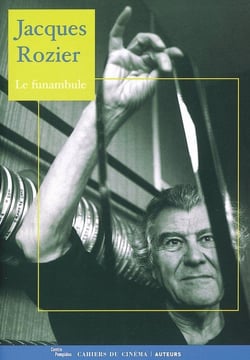Jacques Rozier, le funambule