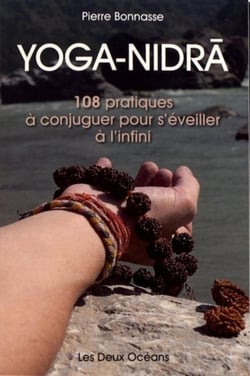 Yoga-nidra - 108 pratiques à conjuguer pour s'éveiller à l'infini