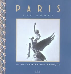 Paris - les dômes : ultime respiration baroque