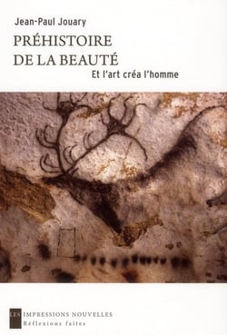 Préhistoire de la beauté - et l'art créa l'homme