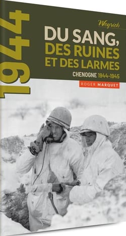 1944 - du sang, des ruines et des larmes - chenogne, 1944-1945