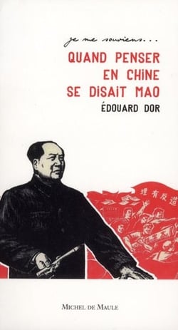 Quand penser en Chine se disait Mao