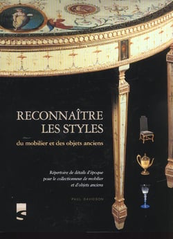 Reconnaitre les styles - du mobilier et d'objets anciens