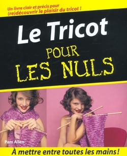 Tricot pour les nuls (le)