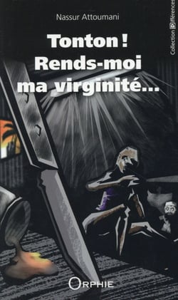 Tonton ! rends-moi ma virginité