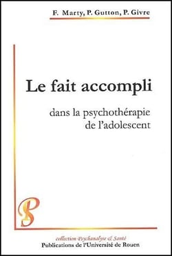 Le Fait accompli dans la psychothérapie de l'adolescent