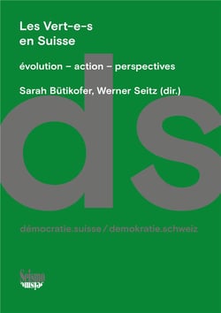 Les vert-e-s en suisse : évolution - action - perspectives