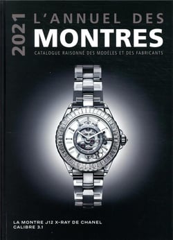 L'annuel des montres : Catalogue raisonné des modèles et des fabricants (édition 2021)