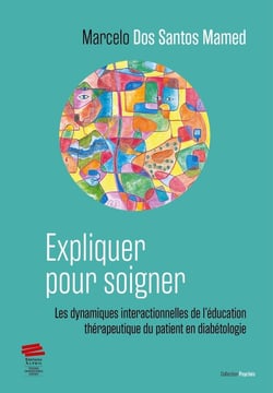 Expliquer pour soigner : Les dynamiques interactionnelles de l'éducation thérapeutique du patient en diabétologie
