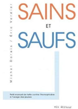 Sains et saufs petit manuel de lutte contre l homophobie a usage