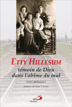 Etty Hillesum - témoin de Dieu dans l'abîme du mal