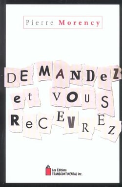 Demandez et vous recevrez