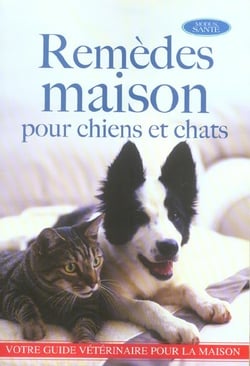 Remedes maison pour chiens et chats