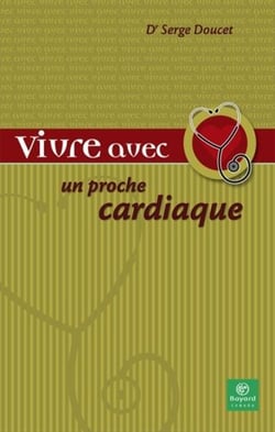 VIVRE AVEC UN PROCHE : cardiaque