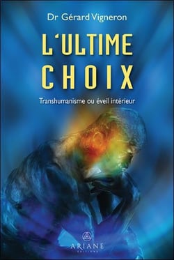 L'ultime choix : transhumanisme ou éveil intérieur