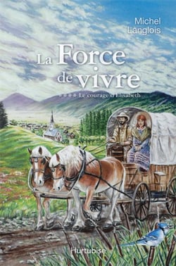 La force de vivre t.4 - le courage d'Elisabeth