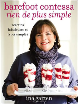 Barefoot contessa - rien de plus simple - recettes fabuleuses et trucs simples