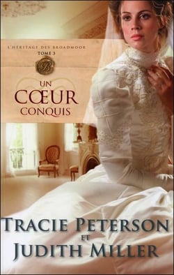 L'héritage des Broadmoor Tome 3 - un coeur conquis