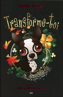 Transforme-toi en demoiselle-fée t.3 - quel temps de chien !