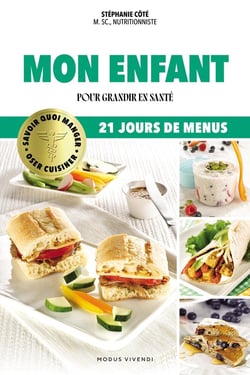 Mon enfant : Pour grandir en santé - 21 jours de menus