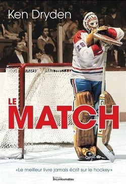Le match - le meilleur livre jamais écrit sur le hockey