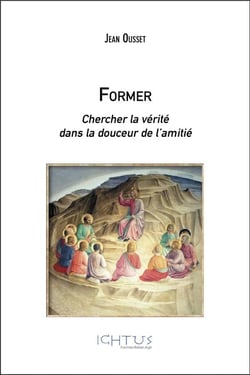 Former - chercher la vérité dans la douceur de l'amitié