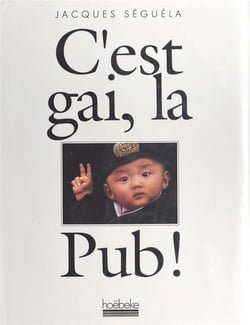 C'est gai, la pub!