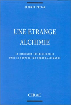 Une étrange alchimie - la dimension interculturelle dans la coopération franco-allemande (5e édition)
