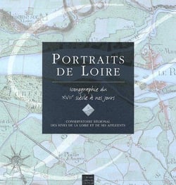 Portraits de loire, iconographie du xvii à nos jours