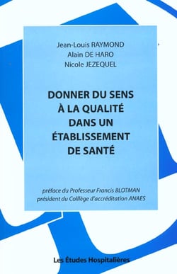 Donner du sens a la qualite dans un etablissement de sante