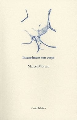 Insensément ton corps