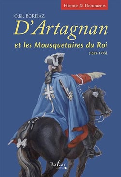 D'Artagnan et les mousquetaires du roi 1622-1775