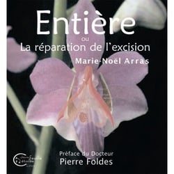 Entière ou la réparation de l'excision