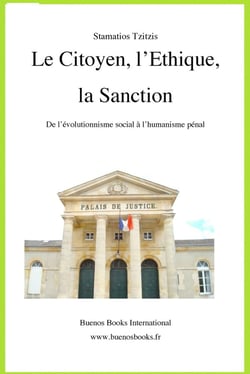 Le citoyen, l'éthique, la sanction - de l'évolutionnisme social à l'humanisme pénal